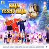 About RAJA YESHU RAJA Song